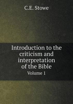 Book cover for Introduction to the criticism and interpretation of the Bible Volume 1