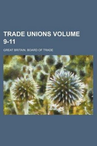 Cover of Trade Unions Volume 9-11
