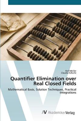 Book cover for Quantifier Elimination over Real Closed Fields