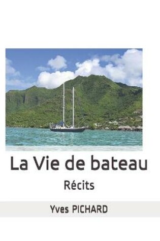 Cover of La Vie de Bateau