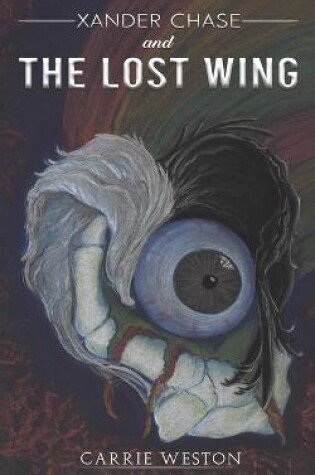Cover of Xander Chase and the Lost Wing