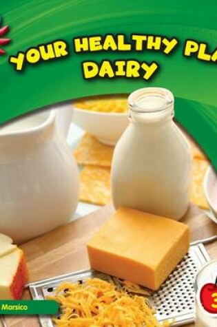 Cover of Your Healthy Plate: Dairy