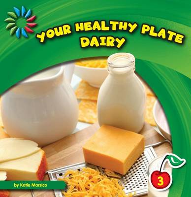 Book cover for Your Healthy Plate: Dairy