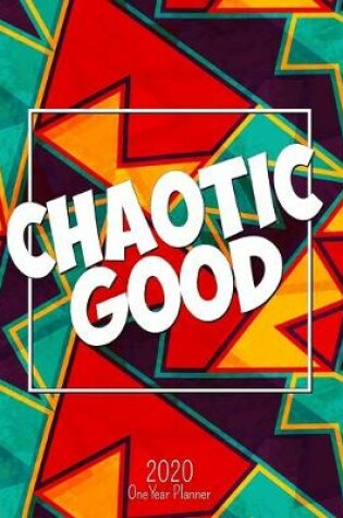 Cover of Chaotic Good - 2020 One Year Planner