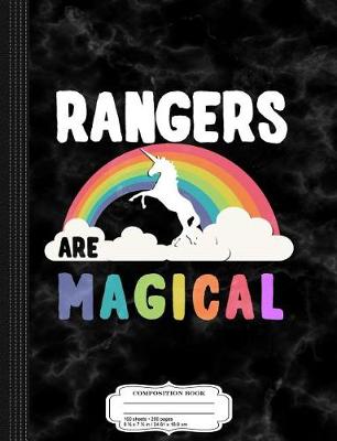 Book cover for Rangers Are Magical Composition Notebook