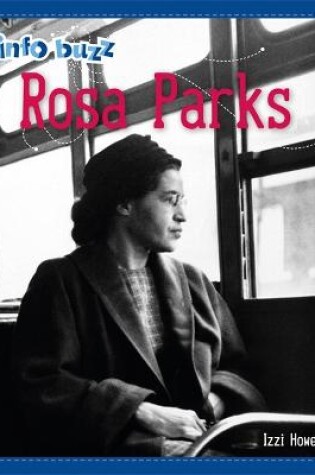 Cover of Info Buzz: Black History: Rosa Parks