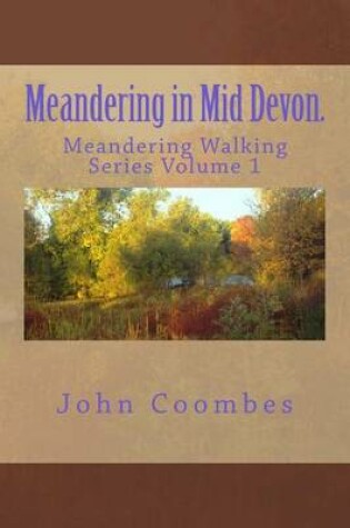 Cover of Meandering in Mid Devon.