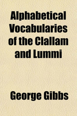 Cover of Alphabetical Vocabularies of the Clallam and Lummi