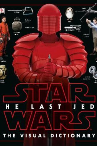 Cover of Star Wars The Last Jedi™ The Visual Dictionary