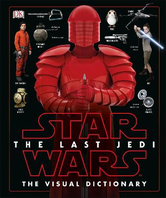 Book cover for Star Wars The Last Jedi™ The Visual Dictionary