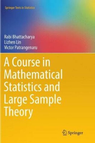 Cover of A Course in Mathematical Statistics and Large Sample Theory