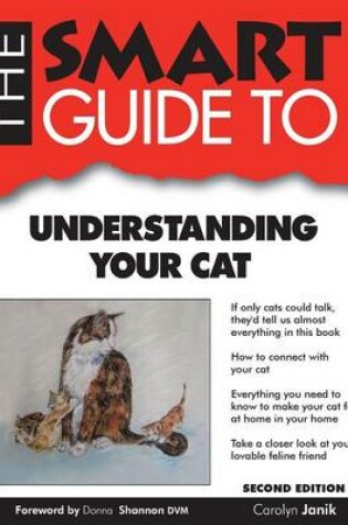 Cover of Smart Guide to Understanding Your Cat - Second Edition