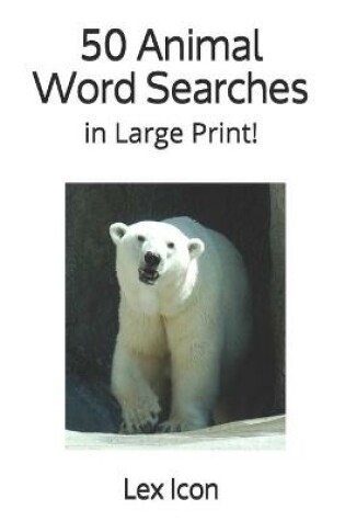 Cover of 50 Animal Word Searches