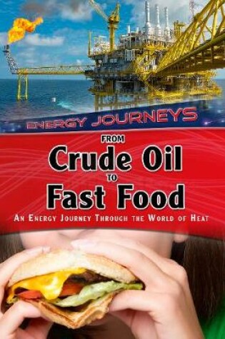 Cover of From Crude Oil to Fast Food