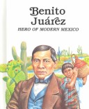 Book cover for Benito Juarez, Hero of Modern Mexico