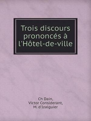 Book cover for Trois discours prononcés à l'Hôtel-de-ville