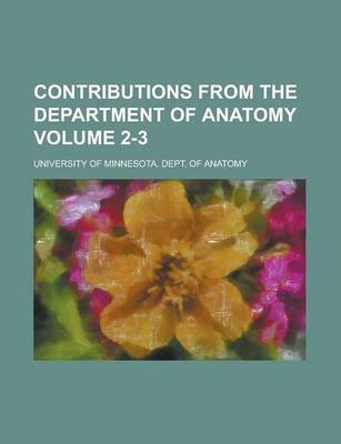 Book cover for Contributions from the Department of Anatomy Volume 2-3