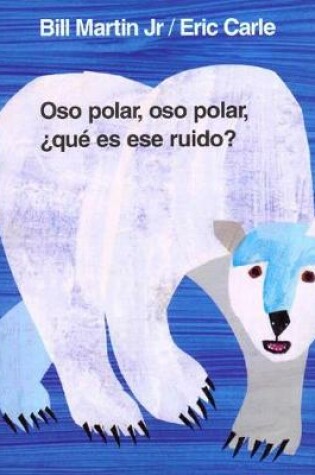 Cover of Oso Polar, Oso Polar, ¿Qué Es Ese Ruido?