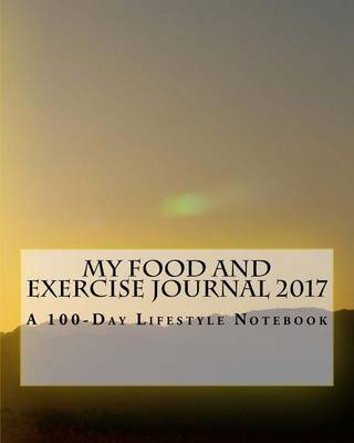 Book cover for My Food and Exercise Journal 2017