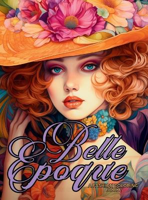 Book cover for Belle Époque - A Golden Age Fashion Coloring Book