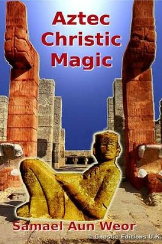 Cover of Aztec Christic Magic