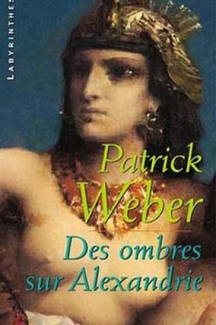 Cover of Des Ombres Sur Alexandrie