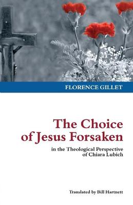 Book cover for The Choice of Jesus Forsaken