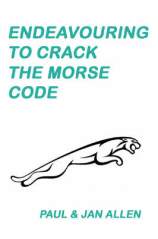 Cover of Endeavouring to Crack the Morse Code