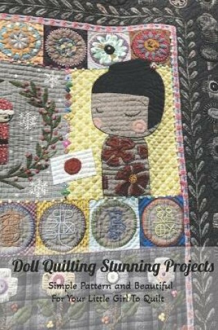 Cover of Doll Quilting Stunning Projects