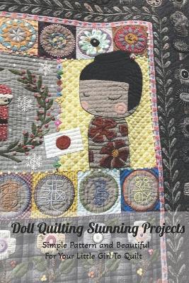 Book cover for Doll Quilting Stunning Projects