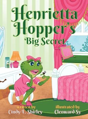 Book cover for Henrietta Hopper's Big Secret