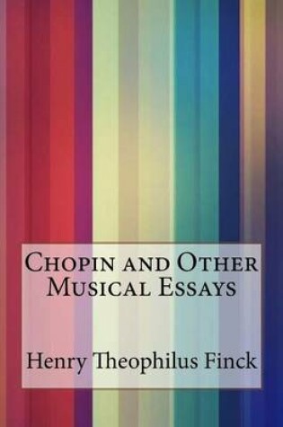 Cover of Chopin and Other Musical Essays