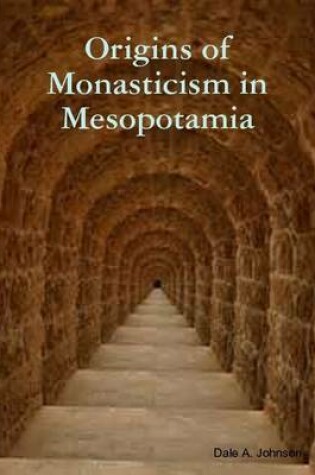 Cover of Origins of Monasticism in Mesopotamia