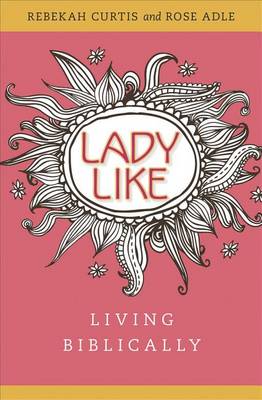 Book cover for Ladylike: Living Biblically