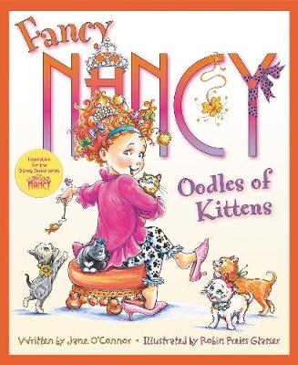 Book cover for Fancy Nancy: Oodles of Kittens