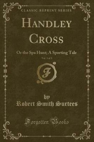 Cover of Handley Cross, Vol. 3 of 3