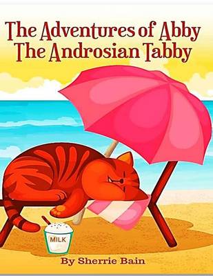 Book cover for The Adventures of Abby the Androsian Tabby