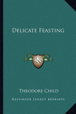 Book cover for Delicate Feasting Delicate Feasting