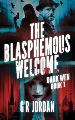 Book cover for The Blasphemous Welcome