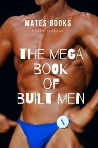 Cover of The Mega Book of Built Men