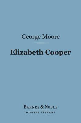 Book cover for Elizabeth Cooper (Barnes & Noble Digital Library)