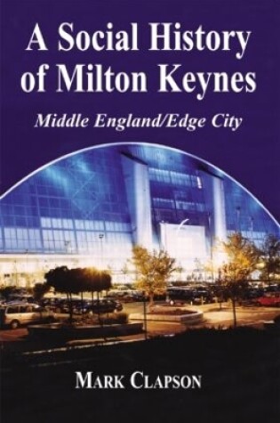 Cover of A Social History of Milton Keynes