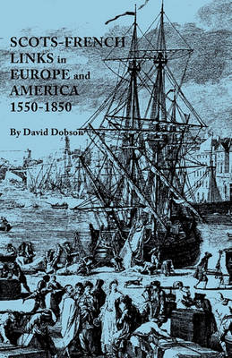 Book cover for Scots-French Links in Europe and America, 1550-1850