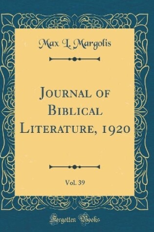 Cover of Journal of Biblical Literature, 1920, Vol. 39 (Classic Reprint)