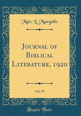 Book cover for Journal of Biblical Literature, 1920, Vol. 39 (Classic Reprint)