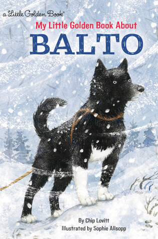 Cover of My Little Golden Book About Balto