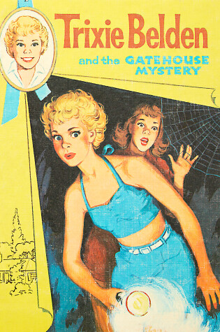 Cover of The Gatehouse Mystery: Trixie Belden