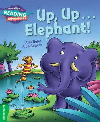Book cover for Cambridge Reading Adventures Up, Up...Elephant! Green Band
