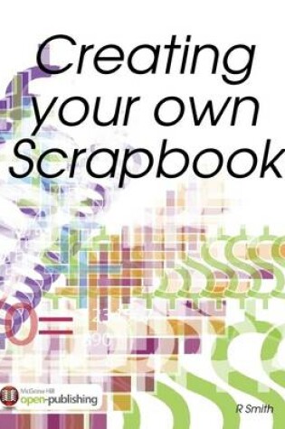 Cover of Creating Your Own Scrapbook