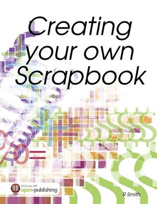 Book cover for Creating Your Own Scrapbook